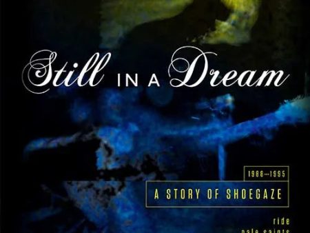 5CD - Still In A Dream: A Story Of Shoegaze 1988-1995 Discount